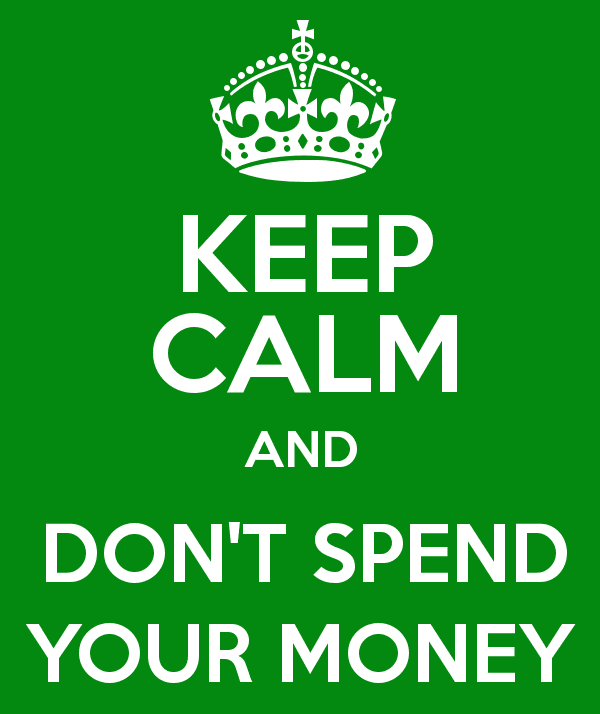 keep-calm-and-dont-spend-your-money