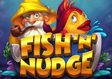 Fish ‘n’ Nudge Slot Review